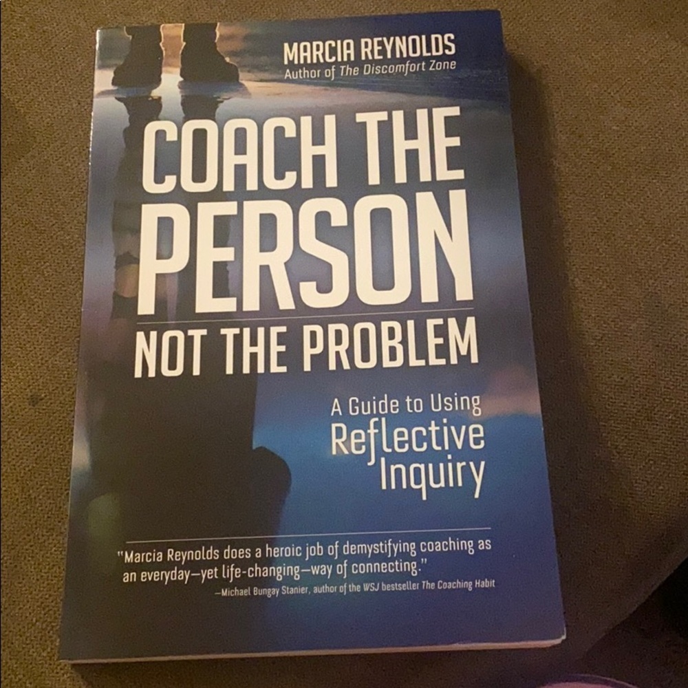 Coach the person NOT THE‎ PROBLEM